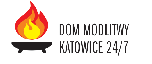 DOM MODLITWY Katowice 24/7